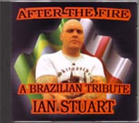 AFTER THE FIRE - A Brazilian tribute to Ian Stuart CD
