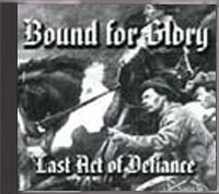 Bound For Glory - Last Act of Defiance - Click Image to Close