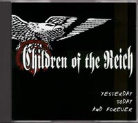 Children Of The Reich - Yesterday, Today & Forever - Click Image to Close