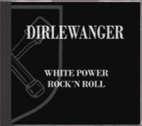 Dirlewanger - White Power Rock n Roll - Click Image to Close
