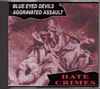 Blue Eyed Devils / Aggravated Assault - Hate Crimes - Click Image to Close
