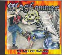 Slaghammer - All Cops Are Bastards - Click Image to Close