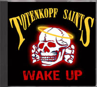 Totenkopf Saints - Wake Up - Click Image to Close
