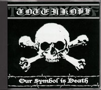 Totenkopf - Our Symbol is Death