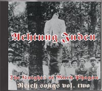 Achtung Juden - Reich Songs Vol. 2 - Click Image to Close