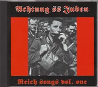 Achtung Juden - Reich Songs Vol. 1