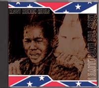Racist Redneck Rebels - Keep The Hate Alive!